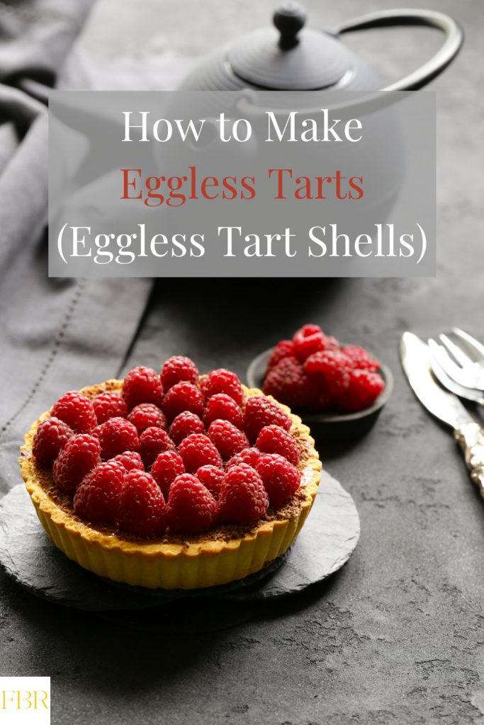 How to Make Eggless Tarts 
