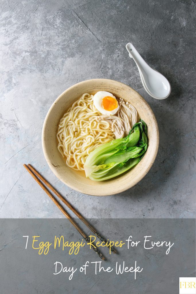 Egg Maggi Recipes for Every Day of The Week